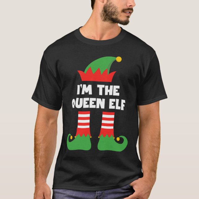 T-shirt Je suis le Queen Elf Funny Xmas Matching Family Gr (Devant)
