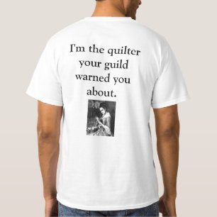 T-shirt Je suis le Quilter que votre guilde vous a avertis