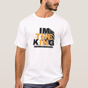 T-SHIRT JE SUIS LE ROI DE MON PROPRE ROYAUME VIBE POSITIVE