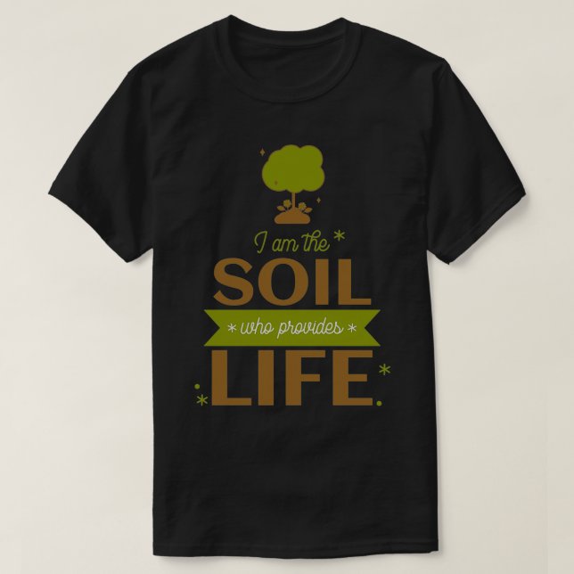T-shirt Je suis le sol qui donne la vie (Design devant)