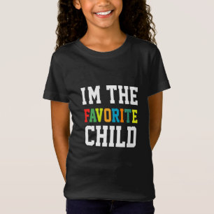 T-Shirt Je suis l'enfant favori