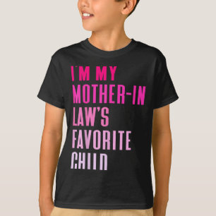 T-shirt Je suis l'enfant préféré de ma belle-mère