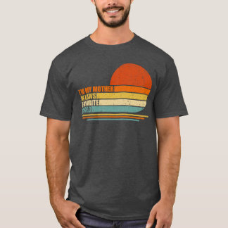 T-shirt Je Suis L'Enfant Préféré De Ma Belle-Mère Drôle Pa