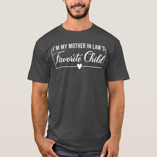 T-shirt Je suis l'enfant préféré de ma belle-mère, fille d (Devant)