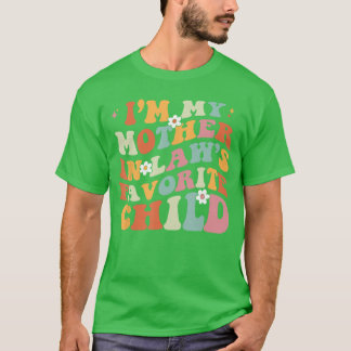T-shirt Je suis l'enfant préféré de ma belle-mère, fille e