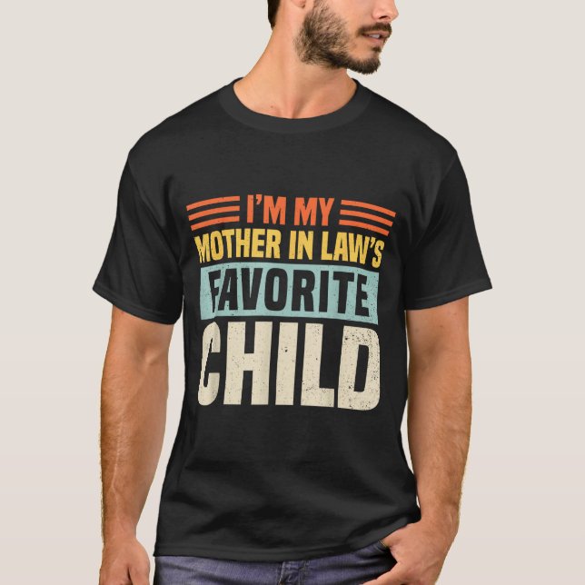T-shirt Je suis l'enfant préféré de ma belle-mère - Fils d (Devant)
