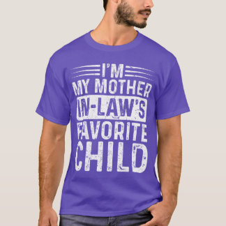 T-shirt Je suis l'enfant préféré de ma belle-mère, gendre