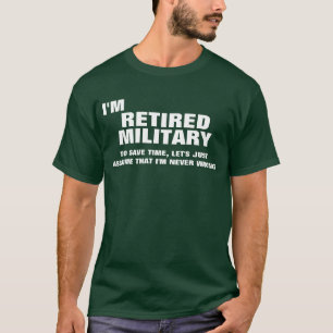 T-shirt Je suis les militaires retirés pour épargner le
