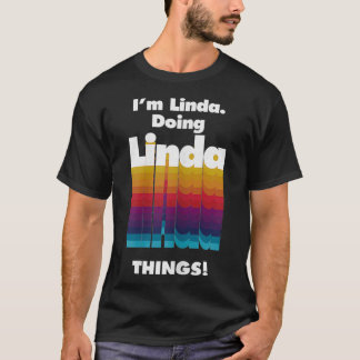 T-shirt Je suis Linda Doing Linda Things Drôle Anniversair