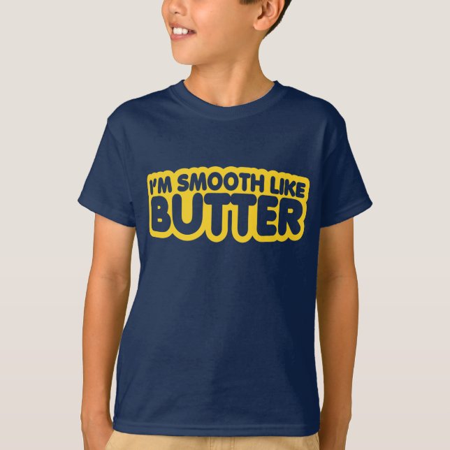 T-shirt Je suis lisse comme le beurre (Devant)