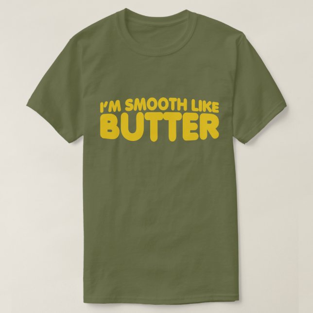 T-shirt Je suis lisse comme le beurre (Design devant)