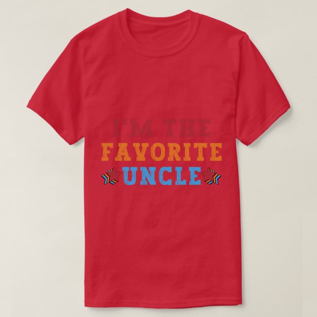 T-shirt Je Suis L'Oncle Favori Funny Uncle 3 (Design devant)