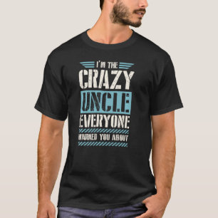 T-shirt Je suis l'oncle fou que tout le monde t'a averti