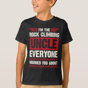 T-shirt Je suis l'oncle grimpeur de rochers dont tout le m