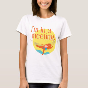 T-shirt Je suis lors d'une réunion