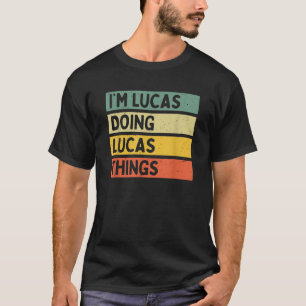 T-shirt Je suis Lucas Faire Lucas Choses Drôle Personnalis