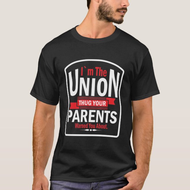 T-shirt Je suis l'Union qui pousse vos parents à t'avertir (Devant)