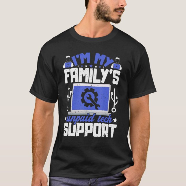 T-shirt Je suis ma famille soutien technologique non payé  (Devant)