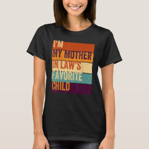 T-shirt Je suis ma mère dans les lois Favorite enfant