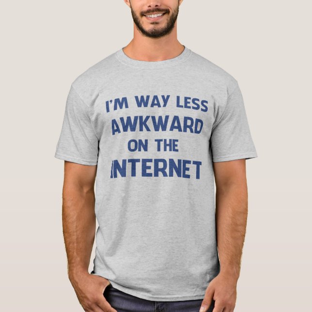 T-shirt je suis manière moins maladroite sur l'Internet (Devant)