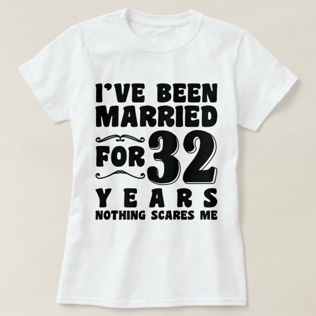T-shirt Je Suis Marié Depuis 32 Ans Bachelorette Party (Design devant)