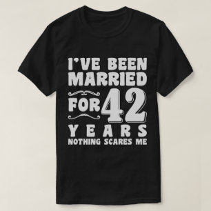 T-shirt Je suis marié depuis 42 ans Mariage Romantique