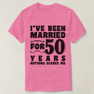 T-shirt Je suis marié depuis 50 ans Mari Femme Humour