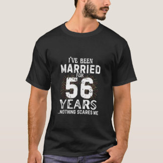 T-shirt Je Suis Marié Depuis 56 Ans Rien Ne Me Fait Peur