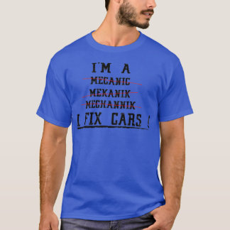 T-shirt Je suis mécanicien Je fixe les voitures Cadeau pou