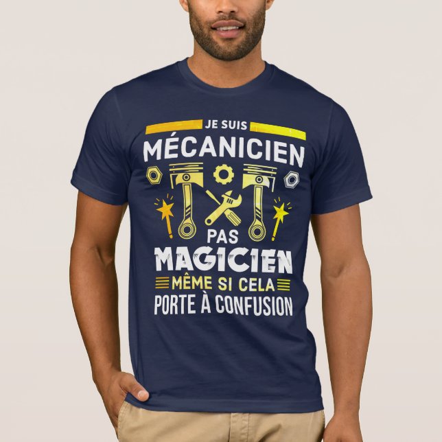 T-shirt Je suis mécanicien pas magicien (Devant)