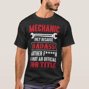 T-shirt Je suis mécanicien uniquement parce que