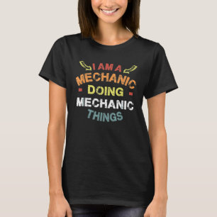 T-shirt Je Suis Mécanique Faire Des Choses Mécaniques Cool