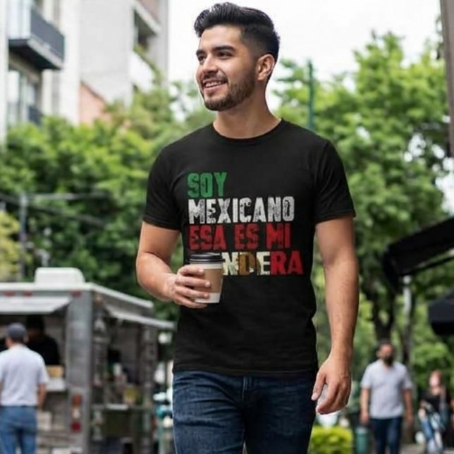 T-shirt Je suis Mexicain, c'est mon drapeau (Soy Mexicano esa es mi Bandera T-Shirt)