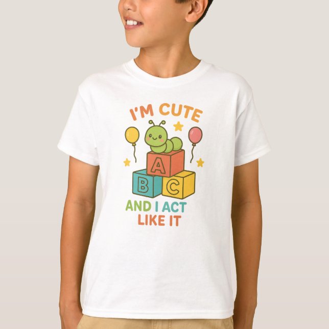 T-shirt Je suis mignonne et j'agis comme ça (Devant)
