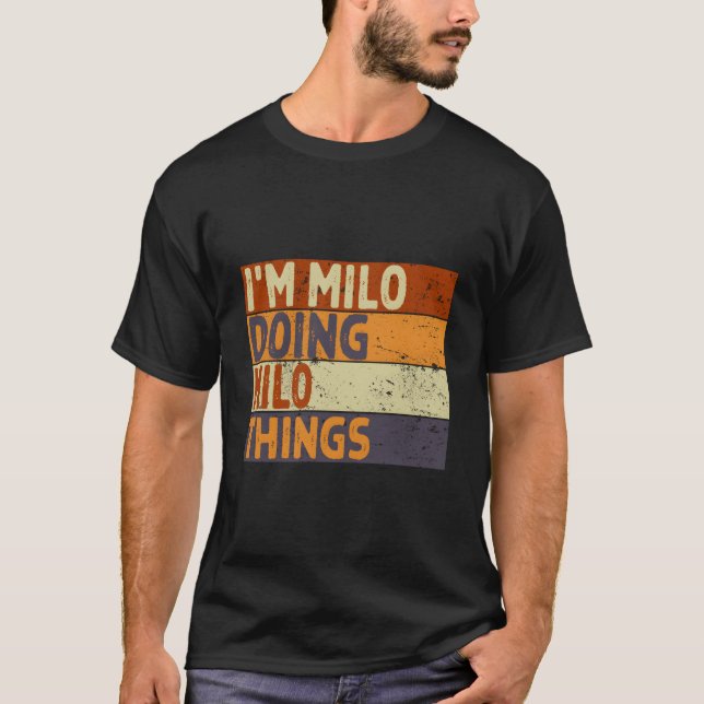 T-shirt JE suis Milo Faisant des Choses de Milo Blague (Devant)