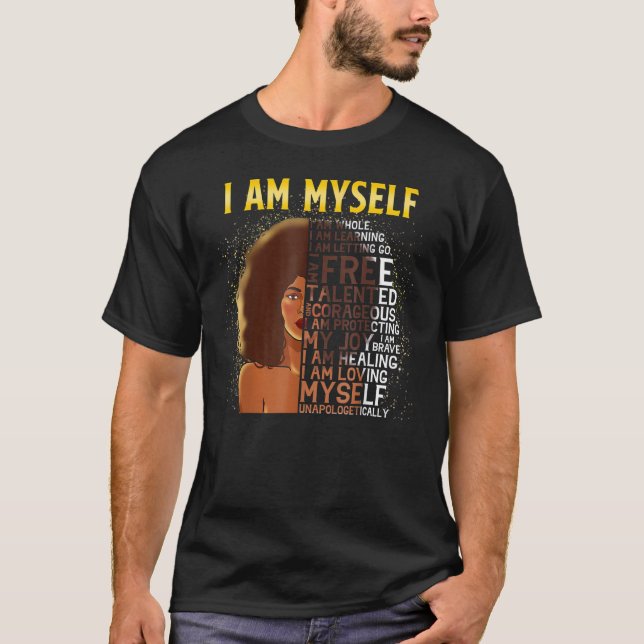 T-shirt Je Suis Moi-Même Histoire Noire Reine Melanin Afro (Devant)
