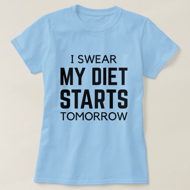T-shirt Je Suis Mon Régime Commence Demain (Design devant)