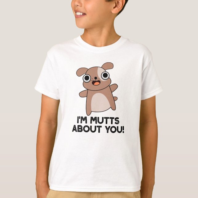 T-shirt Je suis Mutts à propos de toi Drôle chien jeu (Devant)
