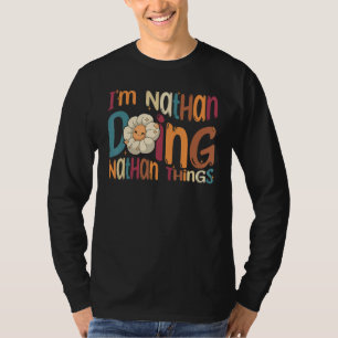 T-shirt Je suis Nathan faisant des choses de Nathan Groov