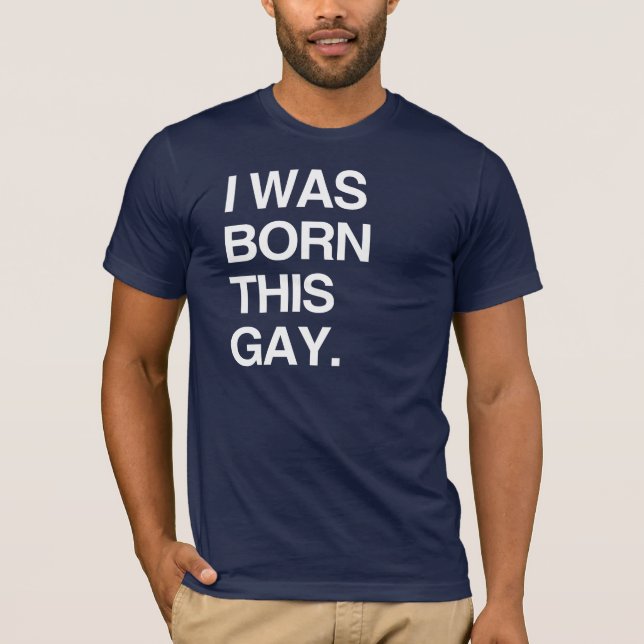 T-SHIRT JE SUIS NÉ COMME ÇA, GAY (Devant)