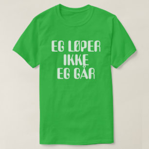 T-shirt Je suis ne courant pas moi marche en vert