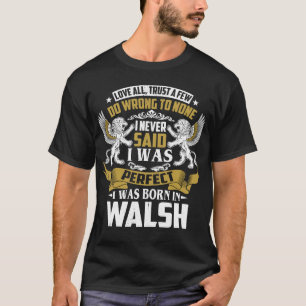 T-shirt Je Suis Né Dans WALSH Nom De Famille