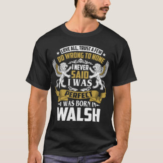 T-shirt Je Suis Né Dans WALSH Nom De Famille