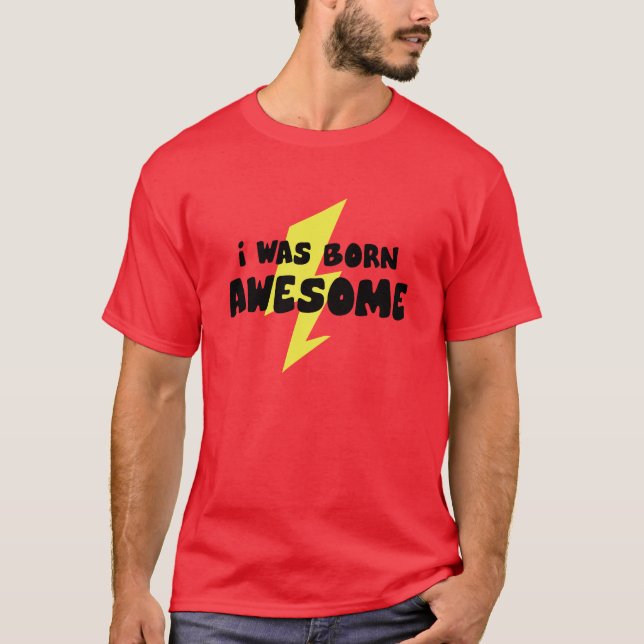 T-shirt Je Suis Né Impressionnant (Devant)