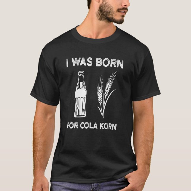 T-shirt Je Suis Né Pour La Bière Cola Korn Village (Devant)