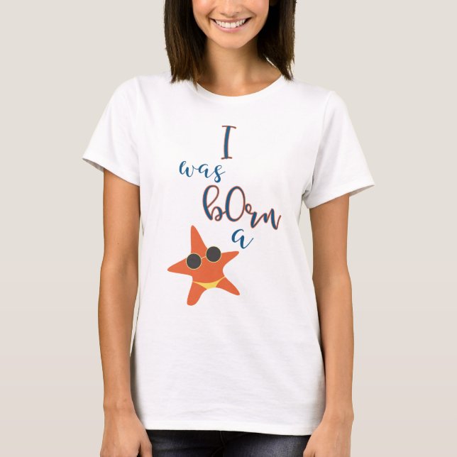 T-shirt je suis né une étoile de mer (Devant)