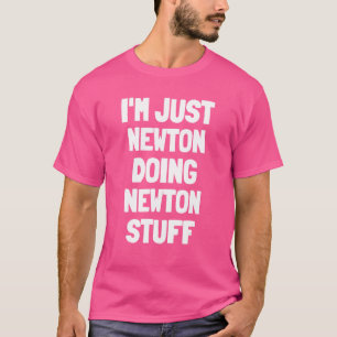 T-shirt Je suis Newton Doing Newton Stuff Hommes Garçons N