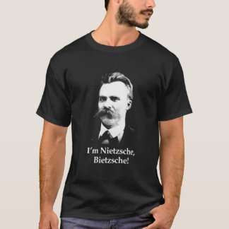 T-shirt Je suis Nietzsche, Bietzsche ! (Pièce en t noire)