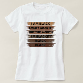 T-shirt Je suis noir chaque mois je suis noir de noir femm