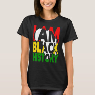 T-shirt Je suis Noir chaque mois Noir Histoire Mois Africa